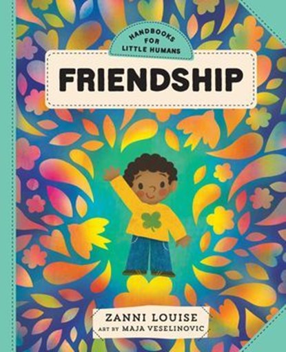 Handbooks for Little Humans: Friendship, Zanni Louise - Ebook - 9781761826337