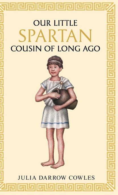 Our little Spartan cousin of long ago, Julia Darrow Cowles - Gebonden - 9781761831348