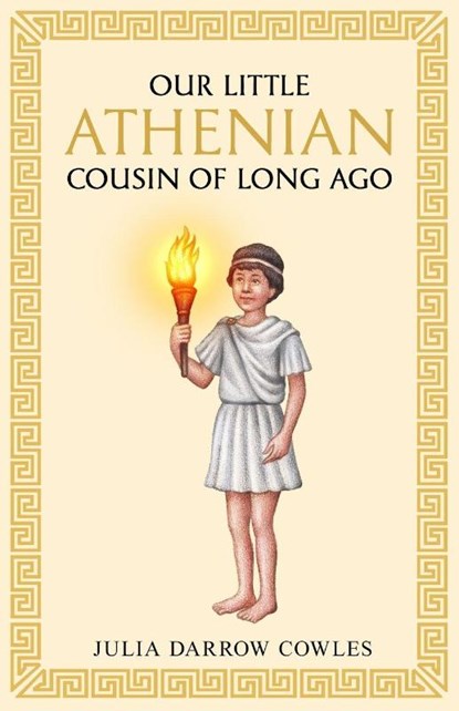 Our little Athenian cousin of long ago, Julia Darrow Cowles - Paperback - 9781761831454