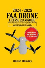 2024 - 2025 FAA Drone License Exam Guide - Darren Ramsay - 9781763504509