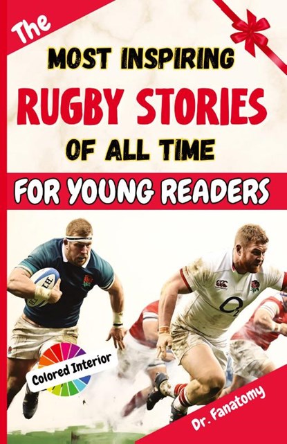 The Most Inspiring Rugby Stories of All Time For Young Readers, Fanatomy - Paperback - 9781763512559