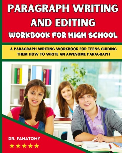 Paragraph Writing And Editing Workbook For High School, Fanatomy - Paperback - 9781763512566