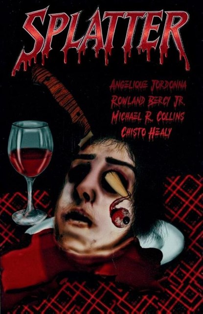 Splatter, Angelique Jordonna ; Rowland Bercy ; Michael R. Collins - Paperback - 9781763725690