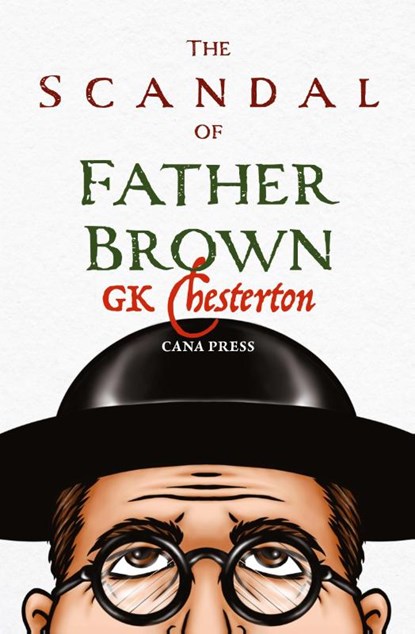 The Scandal of Fr Brown, G. K. Chesterton - Paperback - 9781763758049