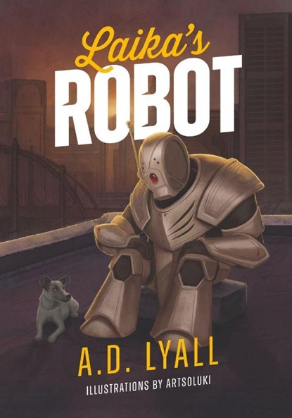 Laika's Robot, Ad Lyall - Paperback - 9781763765825