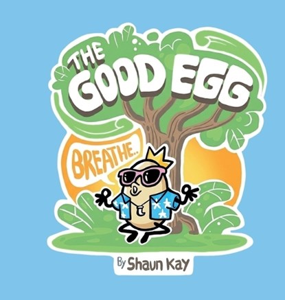 The Good Egg, Shaun Kay - Gebonden - 9781763780804