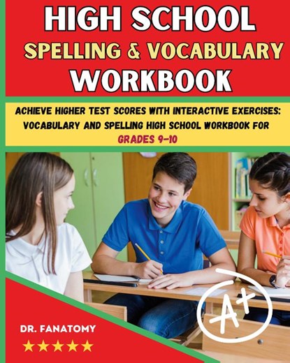 High School Spelling and Vocabulary Workbook, Fanatomy - Paperback - 9781763794306