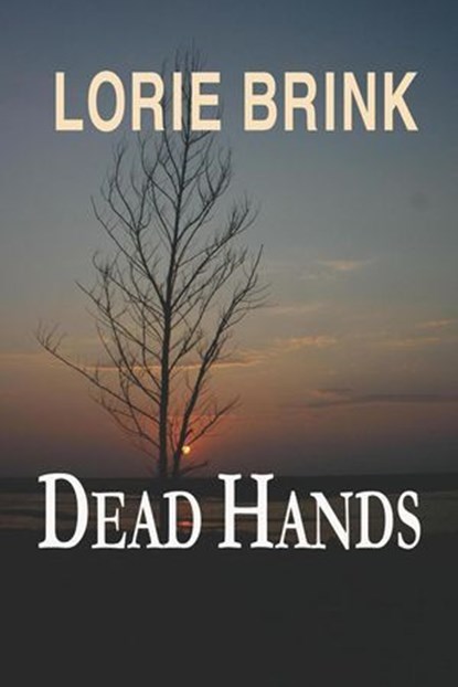 Dead Hands, Lorie Brink - Ebook - 9781763814547