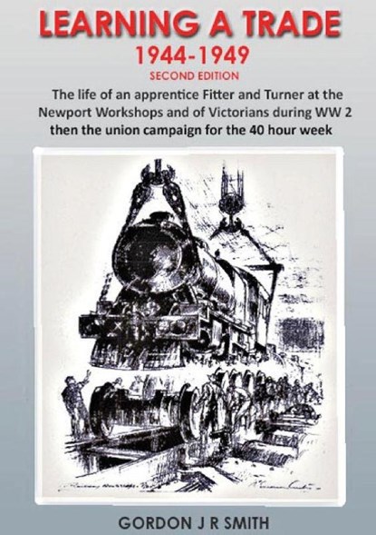 Learning A Trade 1944-1949, Gordon JR Smith - Paperback - 9781763836822