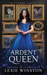 Ardent Queen - Lexie Winston - 9781763840911
