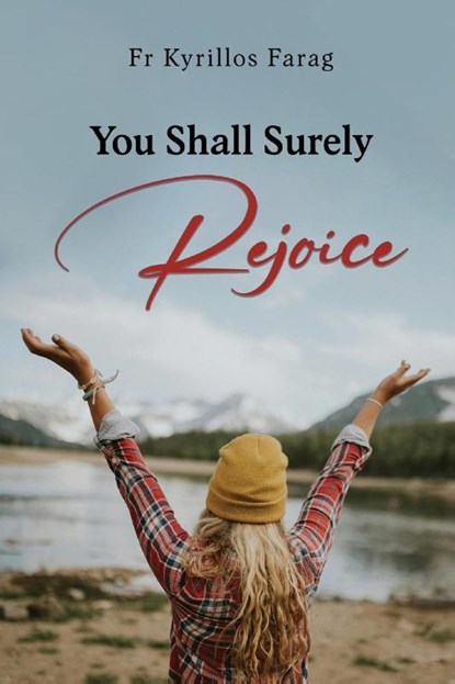 You Shall Surely Rejoice, Fr Kyrillos Farag - Paperback - 9781763841505