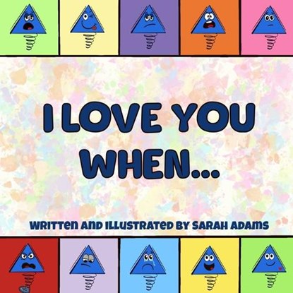 I Love You When..., Sarah E Adams - Paperback - 9781763861718