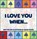 I Love You When..., Sarah E Adams - Gebonden - 9781763861732