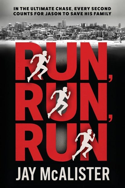 Run, Run, Run, Jay McAlister - Paperback - 9781764055215