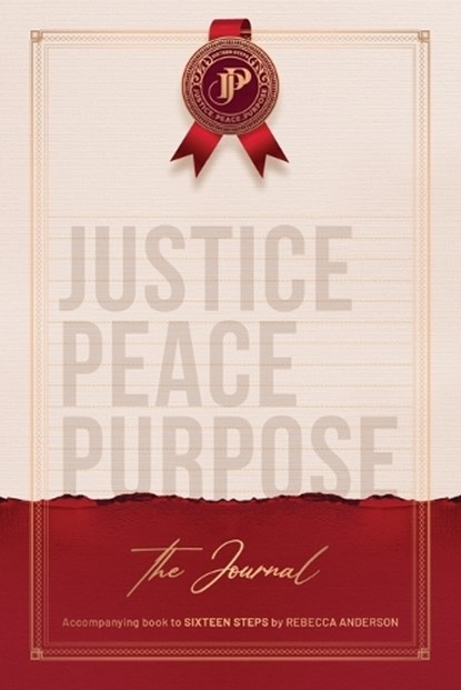 JUSTICE PEACE PURPOSE. The Journal, Rebecca Anderson - Paperback - 9781764062428