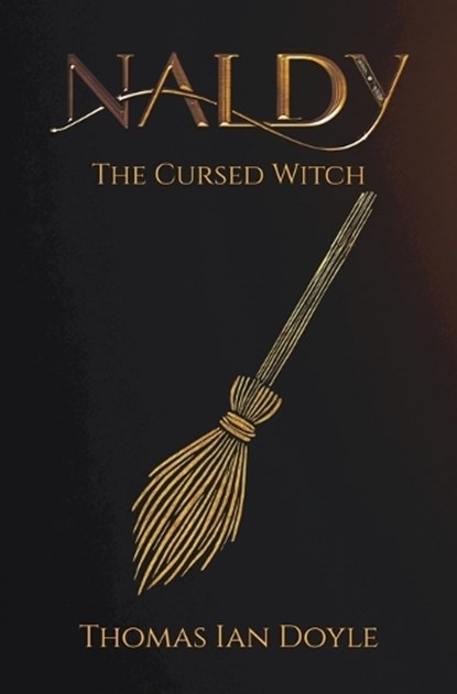 Naldy The Cursed Witch, Thomas Ian Doyle - Paperback - 9781764217002