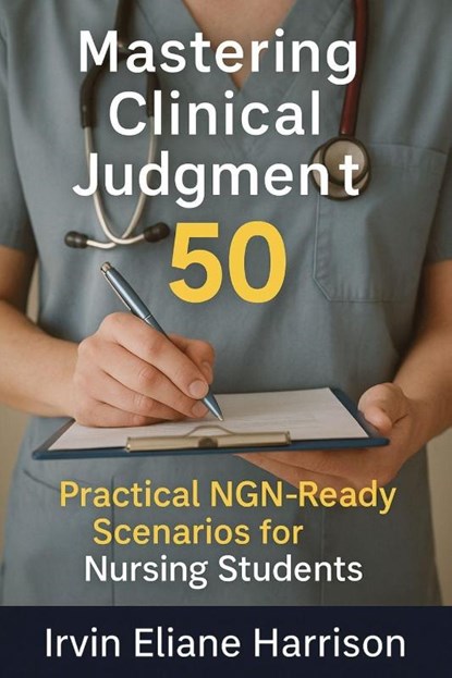 Mastering Clinical Judgment, Irvin Eliane Harrison - Paperback - 9781764223553