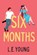 Six Months, L E Young - Paperback - 9781764309110