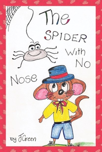 The Spider With No Nose, Julia Green - Paperback - 9781764333405