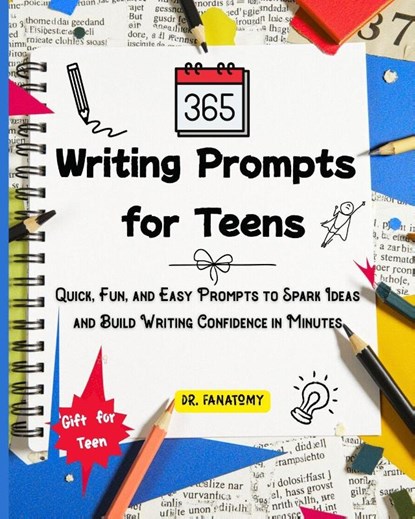 365 Writing Prompts For Teens, Fanatomy - Paperback - 9781764350907