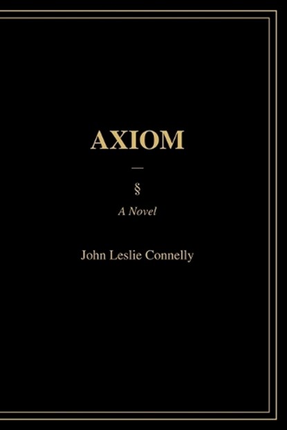 Axiom, John Leslie Connelly - Paperback - 9781764397551