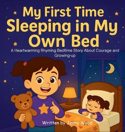 My First Time Sleeping in My Own Bed, Jenny Wood - Gebonden - 9781764403764
