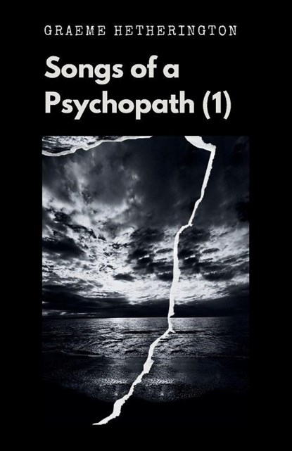 Songs of a Psychopath (1), Graeme Hetherington - Paperback - 9781764497404