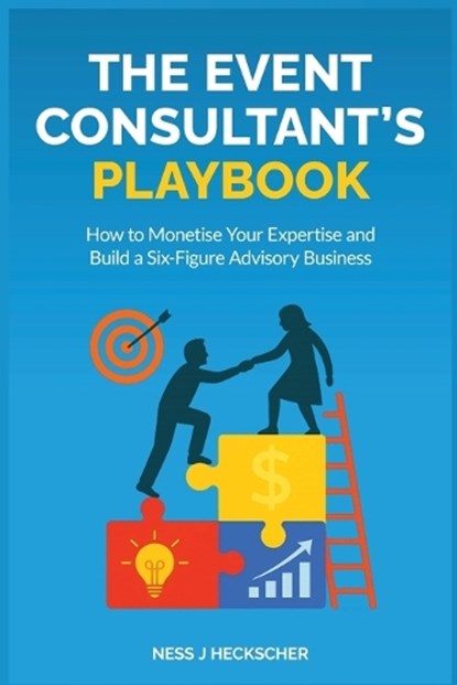 The Event Consultant's Playbook, Ness Heckscher - Paperback - 9781764528702
