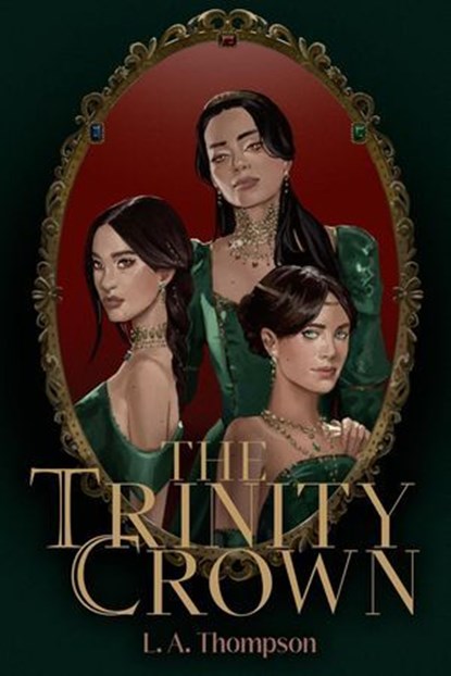 The Trinity Crown, Lauren Thompson - Ebook - 9781764619202