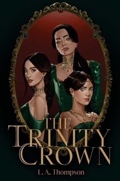 The Trinity Crown, L A Thompson - Paperback - 9781764619219