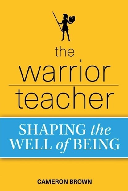 The Warrior Teacher, Cameron Brown - Paperback - 9781764640619