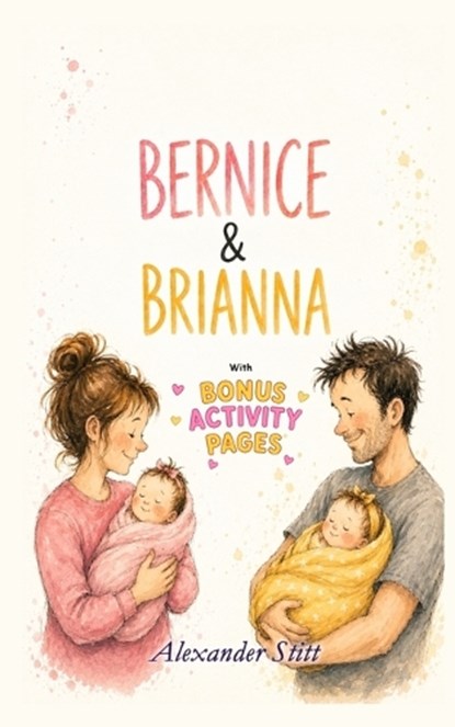 Bernice & Brianna, Alexander H Stitt - Paperback - 9781764679671