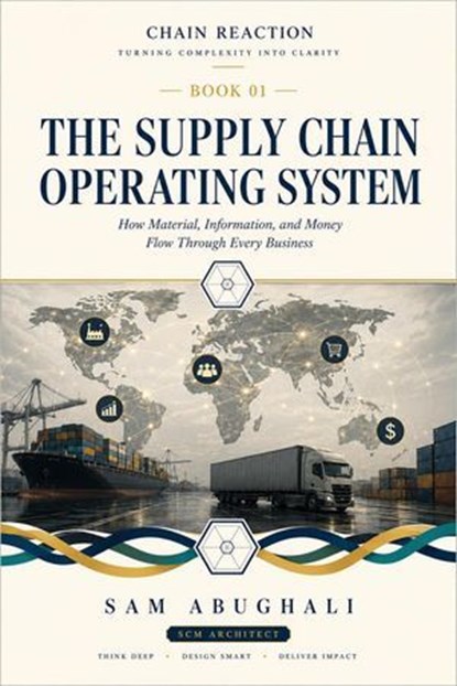 The Supply Chain Operating System, Sam Abughali - Ebook - 9781764743501