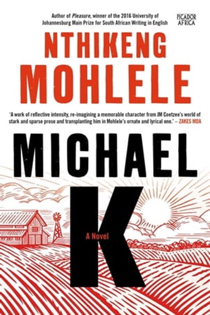 Michael K, Nthikeng Mohlele - Ebook - 9781770105874