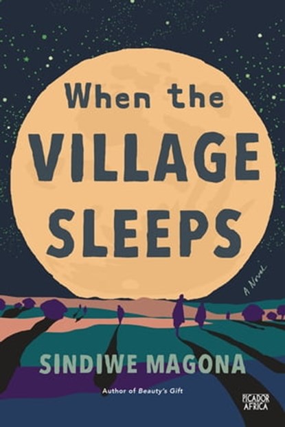 When the Village Sleeps, Sindiwe Magona - Ebook - 9781770106307