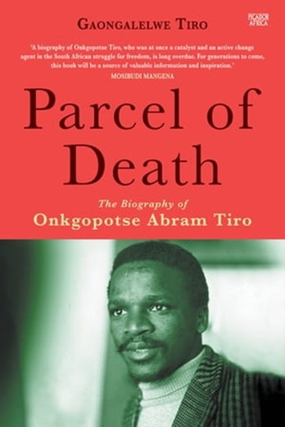 Parcel of Death, Gaongalelwe Tiro - Ebook - 9781770106505