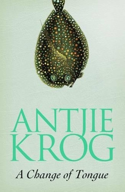 A Change of Tongue, Antjie Krog - Paperback - 9781770220751