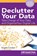 DECLUTTER YOUR DATA, Angela Crocker - Paperback - 9781770402973