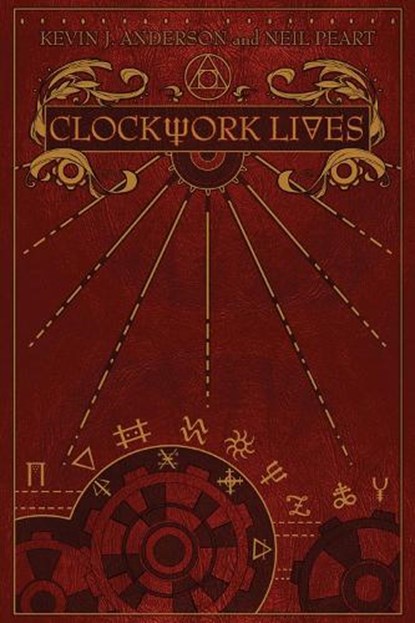 Clockwork Lives, Neil Peart ; Kevin J. Anderson - Gebonden - 9781770412941