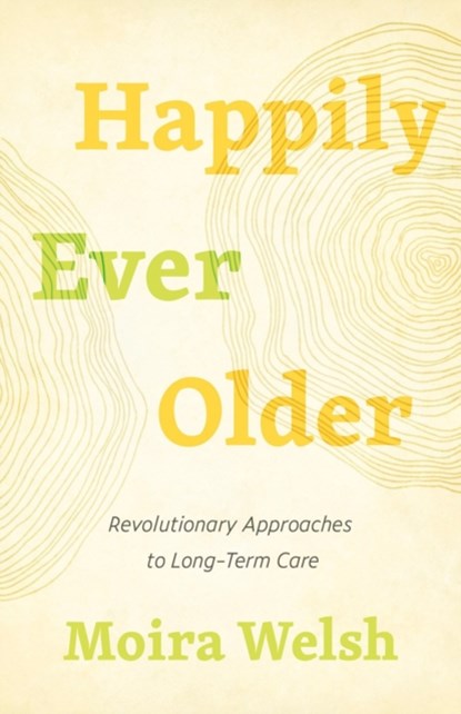 Happily Ever Older, Moira Welsh - Paperback - 9781770415218