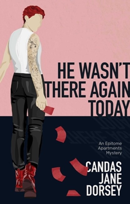 He Wasn't There Again Today: An Epitome Apartments Mystery, Candas Jane Dorsey - Paperback - 9781770415577