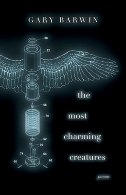 The Most Charming Creatures: Poems, Gary Barwin - Paperback - 9781770416611