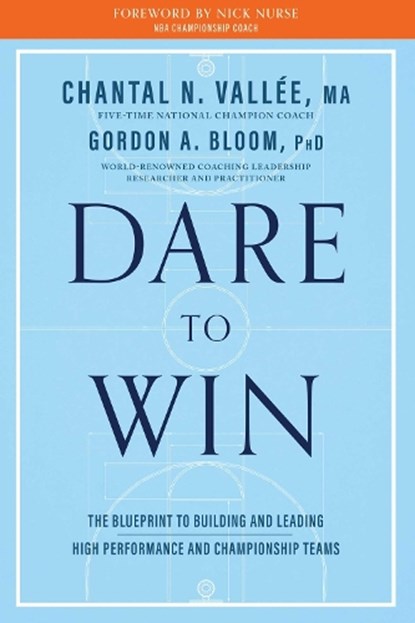 Dare to Win, Chantal Vallee ; Gordon Bloom - Paperback - 9781770418257