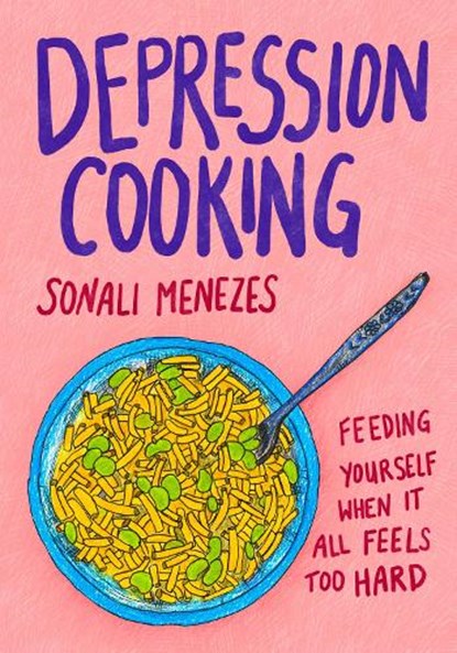 Depression Cooking, Sonali Menezes - Paperback - 9781770418431