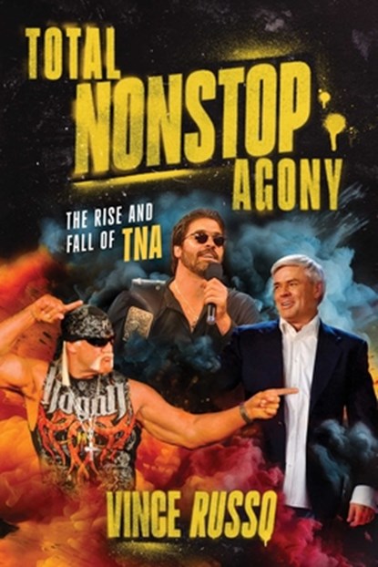 TOTAL NONSTOP AGONY, Vince Russo - Paperback - 9781770418462