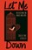 Let Me Down, Callie Rae O'Reilly - Paperback - 9781770418486