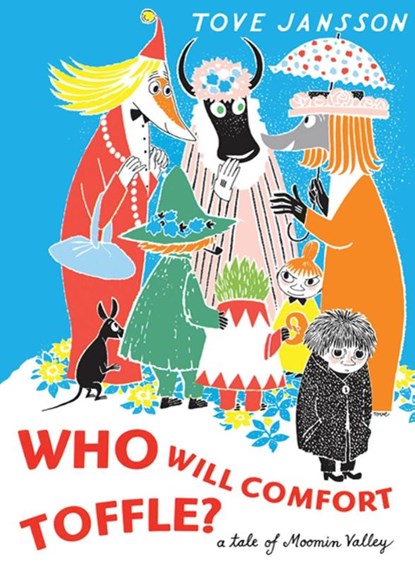 Who Will Comfort Toffle, Tove Jansson - Gebonden - 9781770460171