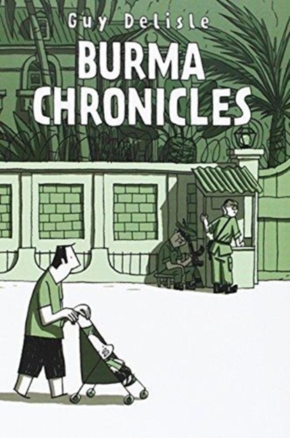 Burma Chronicles, Guy Delisle - Paperback - 9781770460256