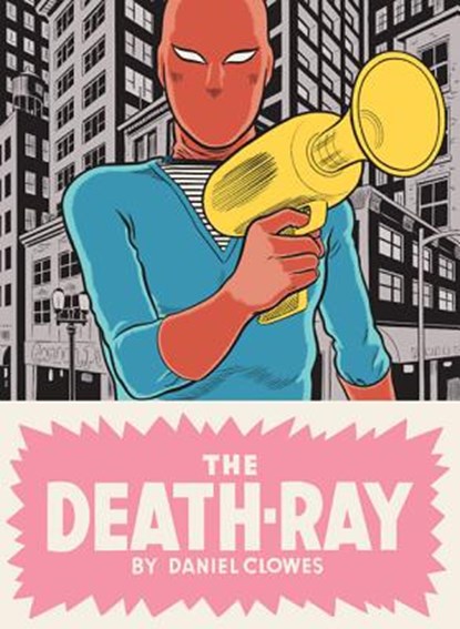 The Death-Ray, Daniel Clowes - Gebonden Gebonden - 9781770460515
