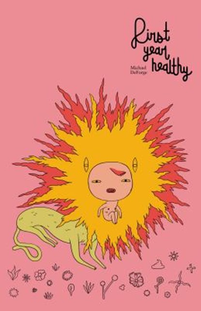 First Year Healthy, Michael DeForge - Gebonden - 9781770461734